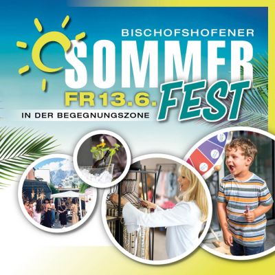 Das Bischofshofener Sommerfest in der Begegnungszone findet heuer am 13. Juni statt!
Am Programm stehen:
- Tolle Aktionen & Abend-Shopping in vielen Geschäften
-...